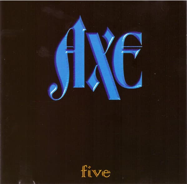 Axe – Five