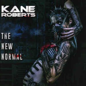 Kane Roberts – The New Normal