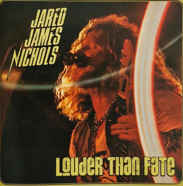 Jared James Nichols – Louder Than Fate