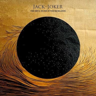 Jack The Joker – The Devil To Pay In The Backlands