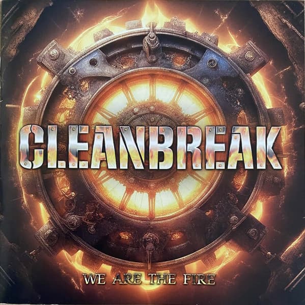 Cleanbreak – We Are The Fire