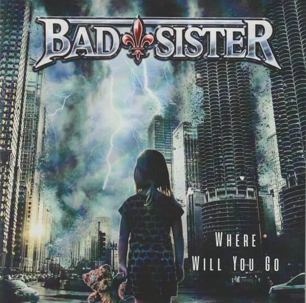 Bad Sister – Where Will You Go