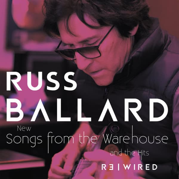 Russ Ballard – Songs From The Warehouse | The Hits RƎ|WIRED