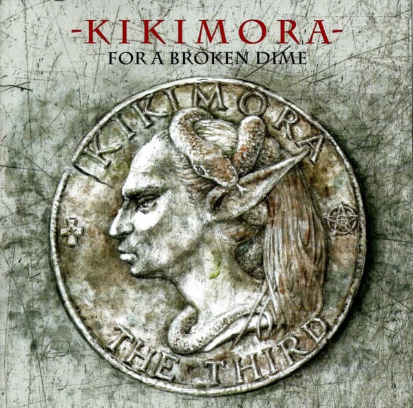 Kikimora* – For A Broken Dime