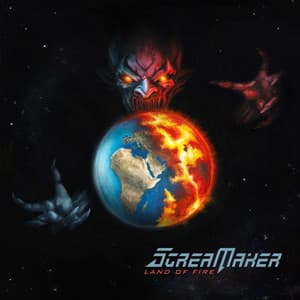Scream Maker – Land Of Fire
