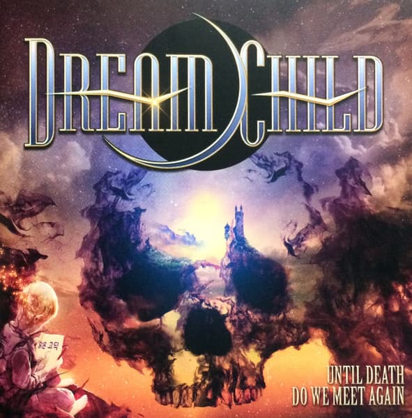 Dream Child – Until Death Do We Meet Again