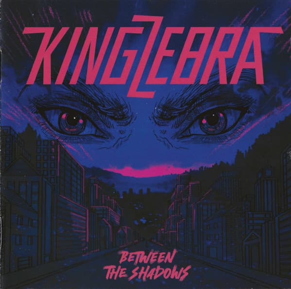 King Zebra – Between The Shadows