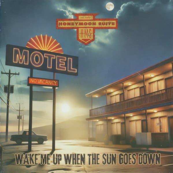 Honeymoon Suite – Wake Me Up When The Sun Goes Down