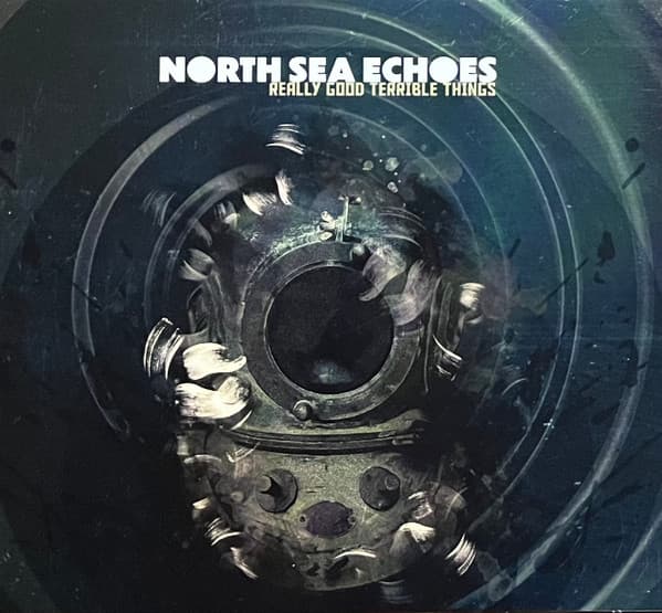 North Sea Echoes – Really Good Terrible Things