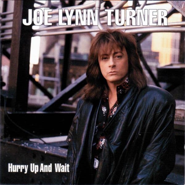 Joe Lynn Turner – Hurry Up And Wait