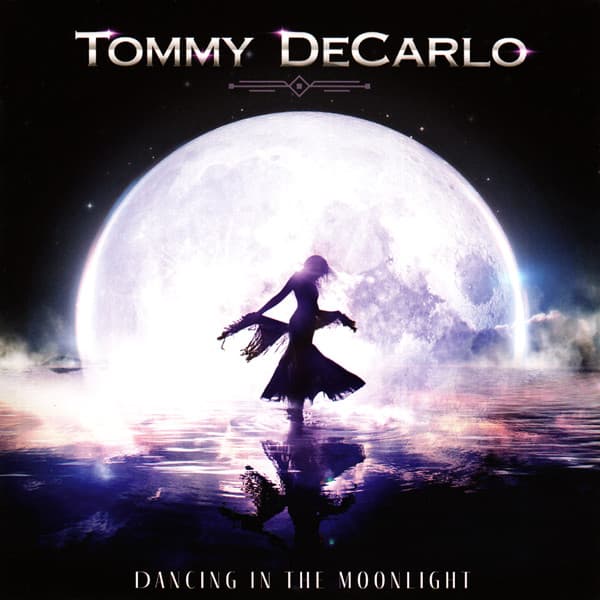 Tommy DeCarlo – Dancing In The Moonlight