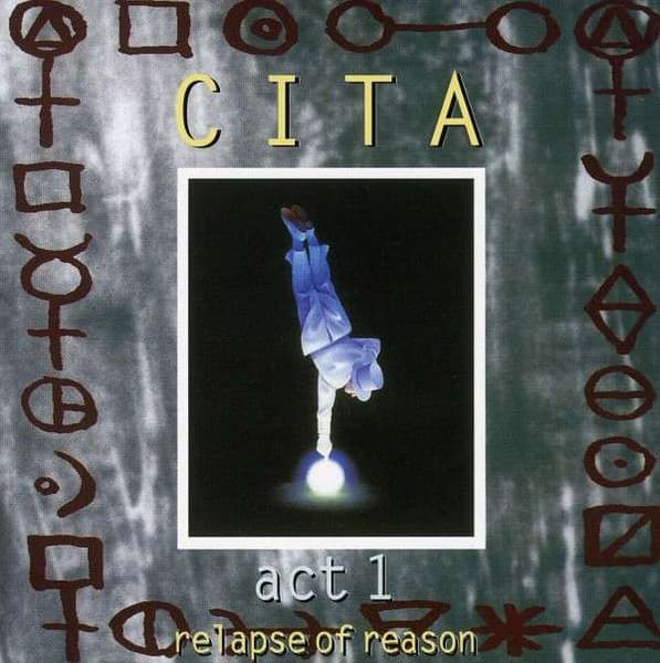 Cita – Act 1 - Relapse Of Reason