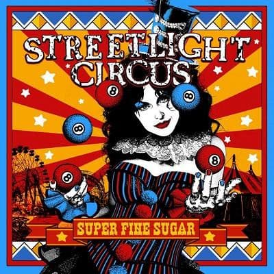 Streetlight Circus – Super Fine Sugar